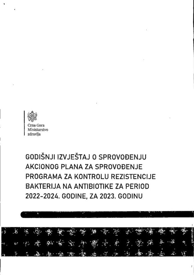 Годишњи извјештај о спровођењу Акционог плана за спровођење Програма за контролу резистенције бактерија на антибиотике за период 2022-2024. године, за 2023. годину