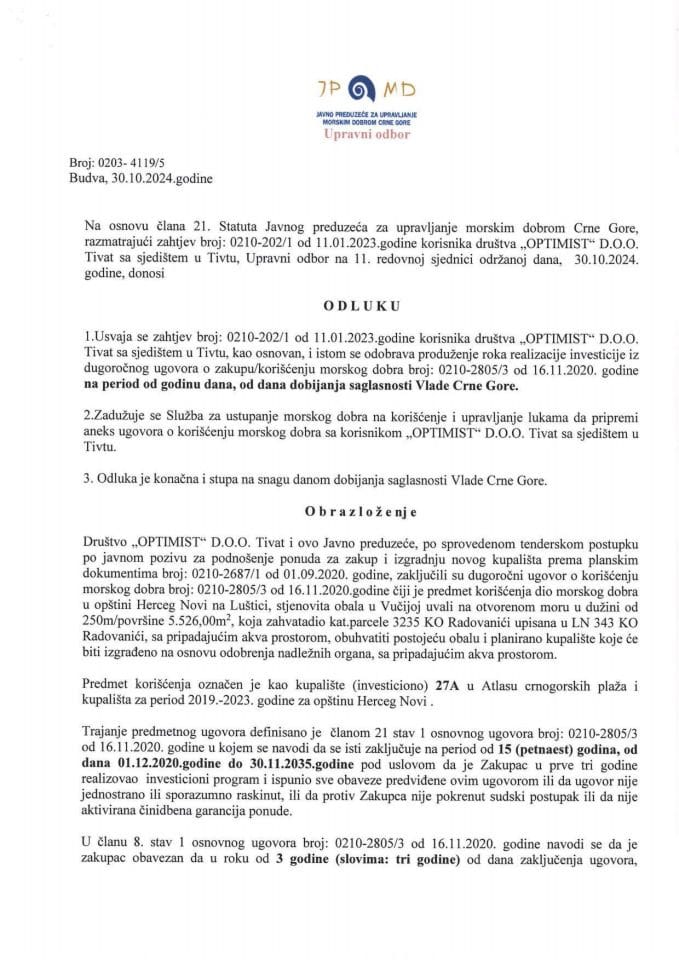 Odluka Upravnog odbora Javnog preduzeća za upravljanje morskim dobrom Crne Gore, broj 0203-4119/5 od 30.10.2024. godine, kojom je usvojen zahtjev korisnika „OPTIMIST“ d.o.o. Budva