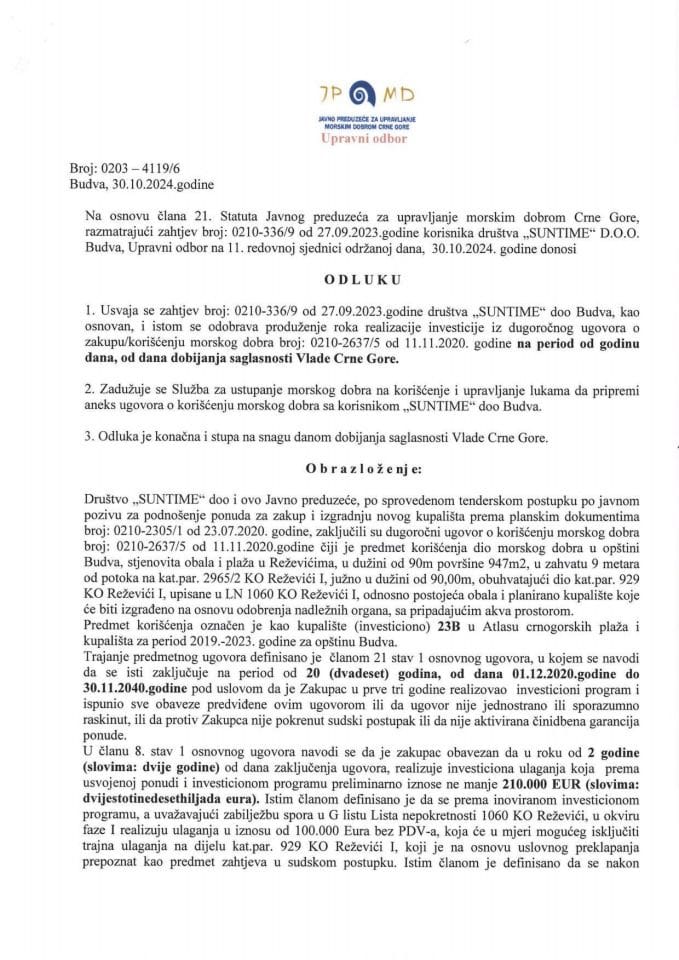 Odluka Upravnog odbora Javnog preduzeća za upravljanje morskim dobrom Crne Gore, broj 0203-4119/6 od 30.10.2024. godine, kojom je usvojen zahtjev korisnika „SUNTIME“ d.o.o. Budva