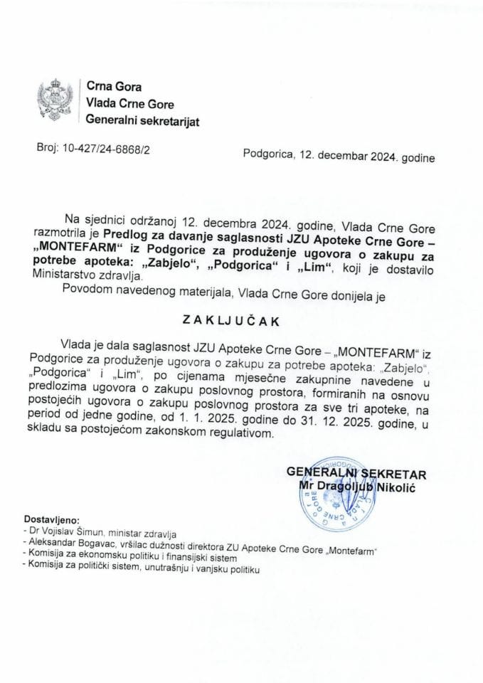 Predlog za davanje saglasnosti JZU Apoteke Crne Gore – „MONTEFARM“ iz Podgorice za produženje ugovora o zakupu za potrebe apoteka: „Zabjelo“, „Podgorica“ i „Lim“ - zaključci