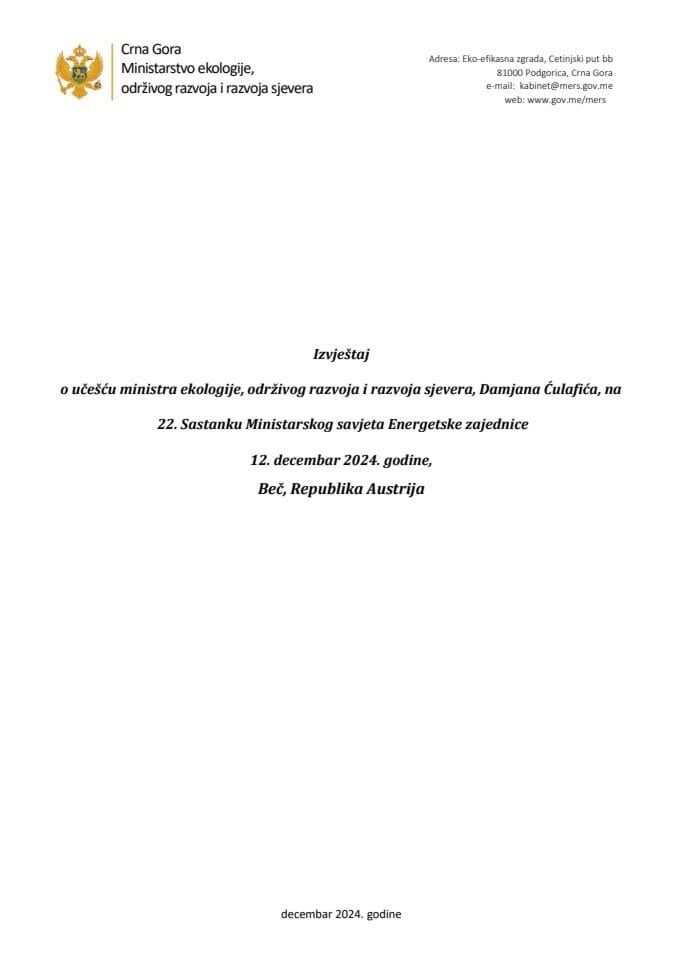 Izvještaj o učešću ministra ekologije, održivog razvoja i razvoja sjevera Damjana Ćulafića, na 22. sastanku Ministarskog savjeta Energetske zajednice, 12. decembar 2024. godine, Beč, Republika Austrija