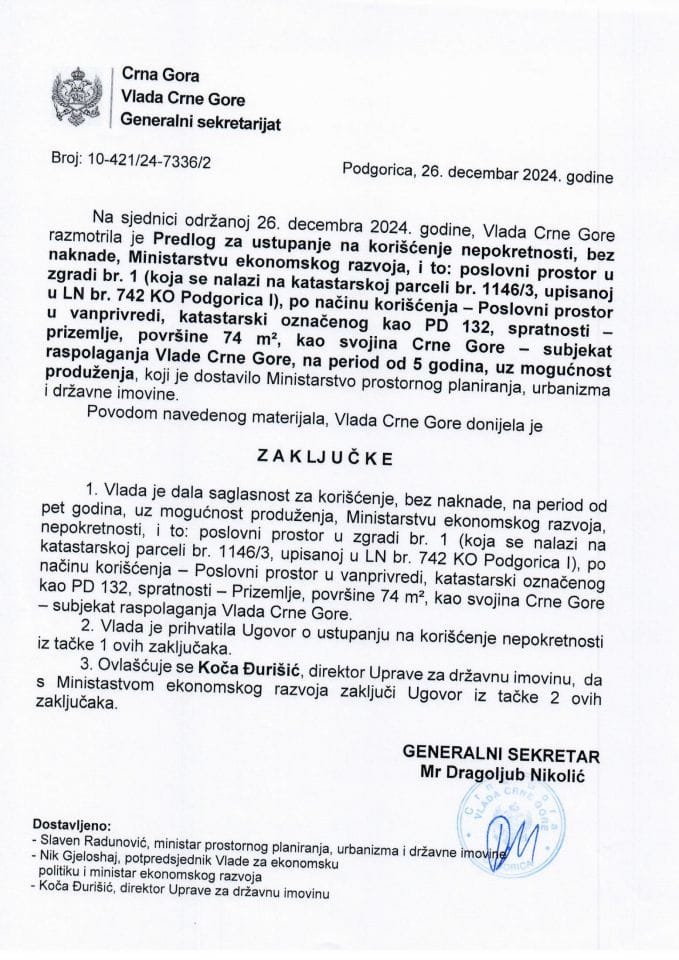 Predlog za ustupanje na korišćenje nepokretnosti, bez naknade, Ministarstvu ekonomskog razvoja, i to: poslovni prostor u zgradi br. 1 (koja se nalazi na katastarskoj parceli br. 1146/3, upisanoj u LN br. 742 KO Podgorica I) - zaključci