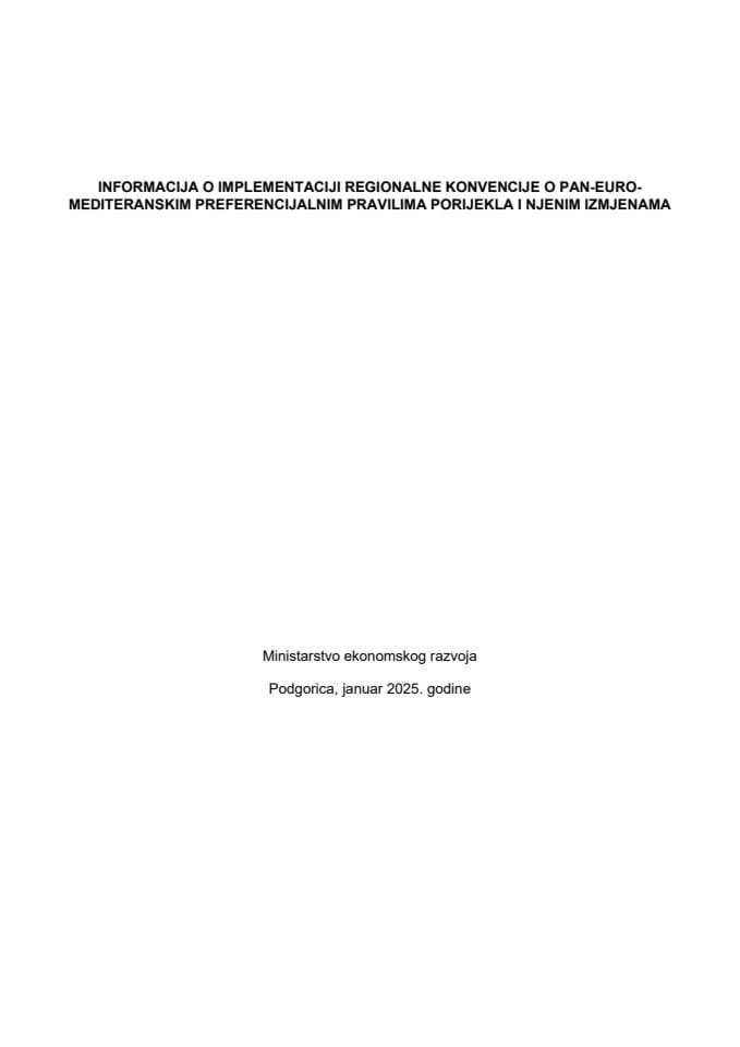 Informacija o implementaciji Regionalne konvencije o Pan-Euro-Mediteranskim preferencijalnim pravilima porijekla i njenim izmjenama