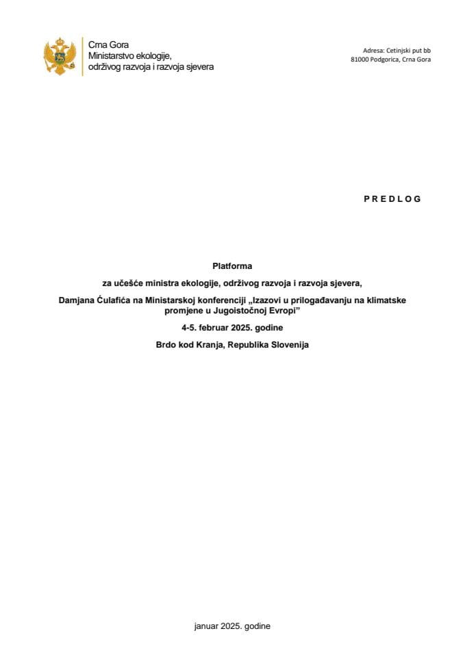 Предлог платформе за учешће министра Дамјана Ћулафића на Министарској конференцији „Изазови у прилагођавању на климатске промјене у Југоисточној Европи“, 4 - 5. фебруар 2025. године, Брдо код Крања, Република Словенија