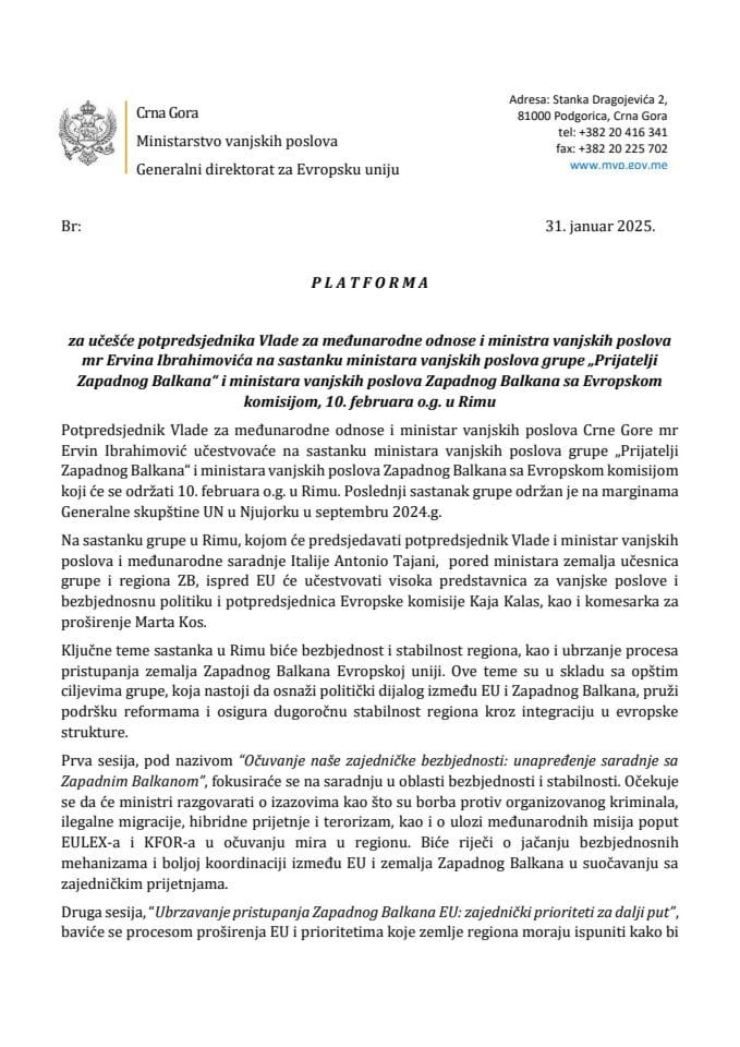 Predlog platforme za učešće potpredsjednika Vlade za međunarodne odnose i ministra vanjskih poslova mr Ervina Ibrahimovića na Sastanku ministara vanjskih poslova grupe „Prijatelji Zapadnog Balkana“ i ministara vanjskih poslova Zapadnog Balkana sa EK