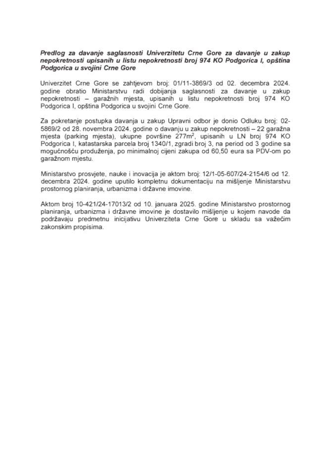 Предлог за давање сагласности Универзитету Црне Горе за давање у закуп непокретности уписаних у листу непокретности број 974 КО Подгорица I, општина Подгорица у својини Црне Горе