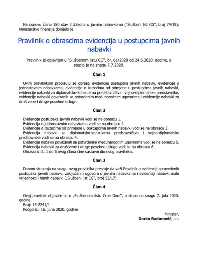 Pravilnik o obrascima evidencija u postupcima javnih nabavki ("Službeni list Crne Gore", broj 61/20 od 24. juna 2020. godine)
