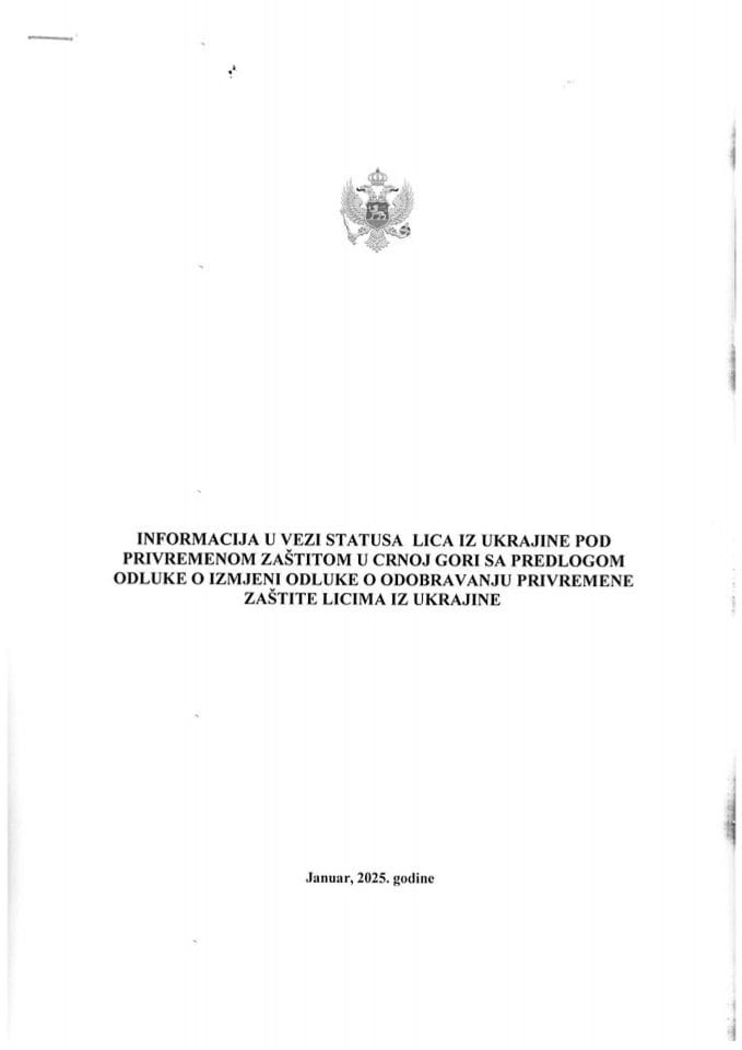 Informacija u vezi statusa lica iz Ukrajine pod privremenom zaštitom u Crnoj Gori s Predlogom odluke o izmjeni Odluke o odobravanju privremene zaštite licima iz Ukrajine