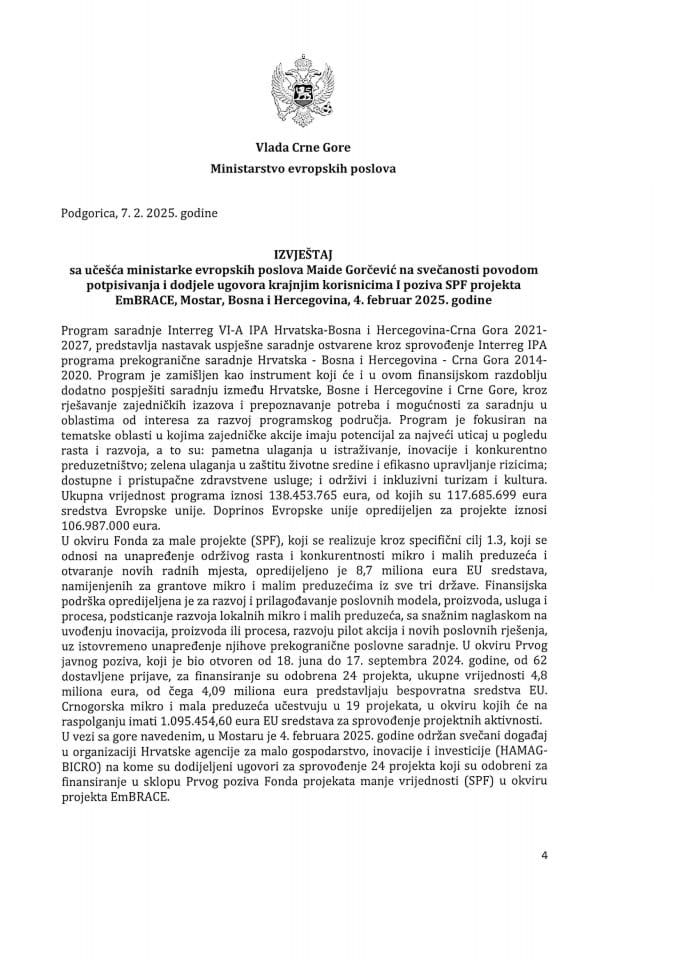 Izvještaj sa učešća ministarke evropskih poslova Maide Gorčević na svečanosti povodom potpisivanja i dodjele ugovora krajnjim korisnicima I poziva SPF projekta EmBRACE, Mostar, Bosna i Hercegovina, 4. februar 2025. godine