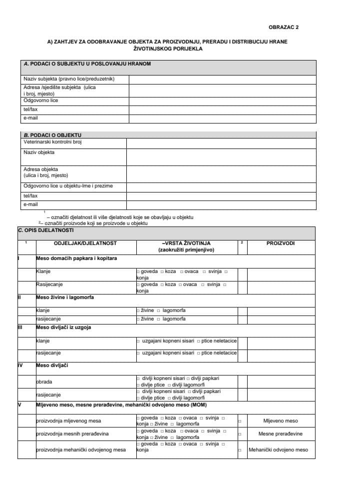 Захтјев за одобравање објеката за производњу, прераду и дистрибуцију хране животињског поријекла ОБРАЗАЦ 2