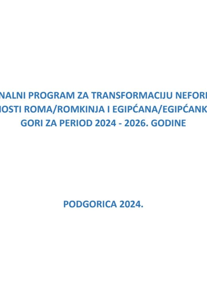 Predlog nacionalnog programa za transformaciju neformalne zaposlenosti Roma/Romkinja i Egipćana/Egipćanki u Crnoj Gori za period 2024-2026. godine