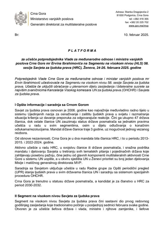 Predlog platforme za učešće potpredsjednika Vlade za međunarodne odnose i ministra vanjskih poslova Crne Gore mr Ervina Ibrahimovića na Segmentu na visokom nivou (HLS) 58. sesije Savjeta za ljudska prava (HRC), Ženeva, 24-26. februara 2025. godine