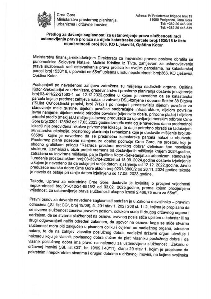 Predlog za davanje saglasnosti za ustanovljenje prava službenosti radi ustanovljenja prava prolaza na dijelu katastarske parcele broj: 1530/18, u površini od 65m², iz lista nepokretnosti broj 366, KO Liješevići, Opština Kotor