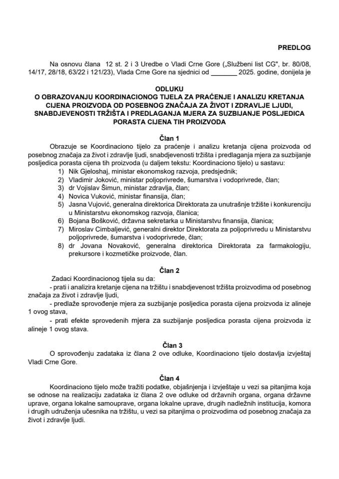 Предлог одлуке о образовању Координационог тијела за праћење и анализу кретања цијена производа од посебног значаја за живот и здравље људи, снабдјевености тржишта и предлагања мјера за сузбијање посљедица пораста цијена тих производа