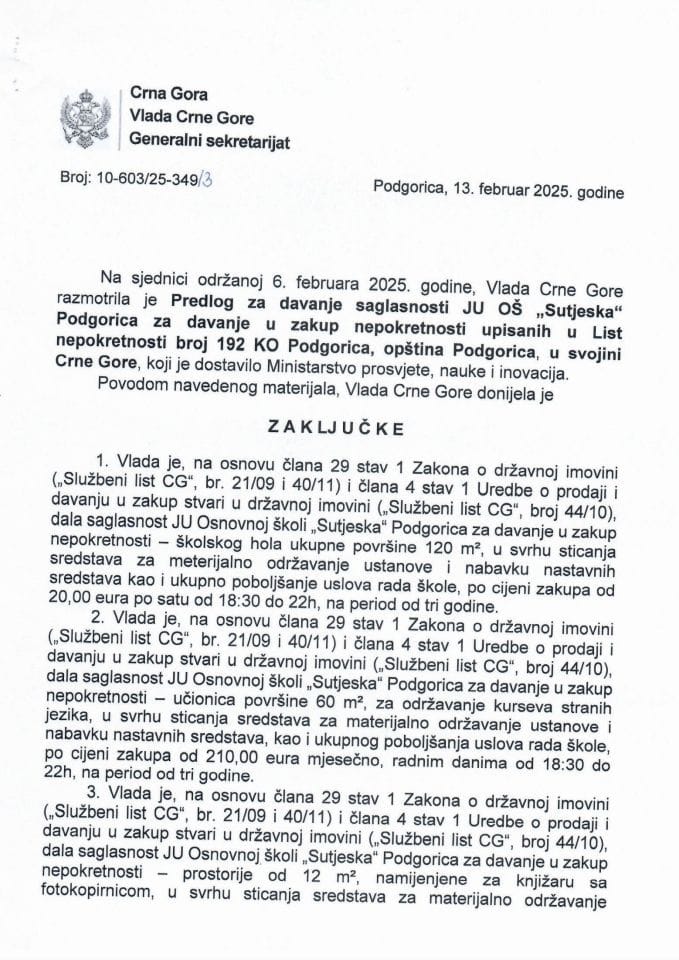 Predlog za davanje saglasnosti JU OŠ „Sutjeska“ Podgorica za davanje u zakup nepokretnosti upisanih u listu nepokretnosti broj 192 KO Podgorica I, opština Podgorica u svojini Crne Gore - Zaključci