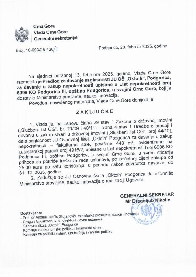 Предлог за давање сагласности ЈУ ОШ „Октоих“, Подгорица за давање у закуп непокретности уписане у Лист непокретности број 6996 КО Подгорица III у својини Црне Горе - закључци