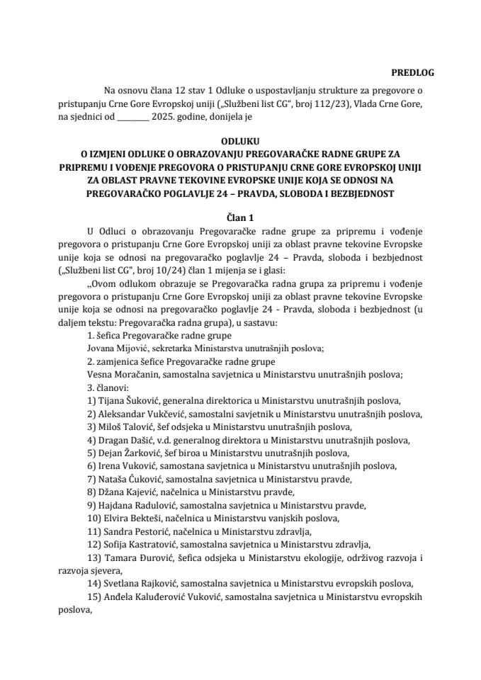 Predlog odluke o izmjeni Odluke o obrazovanju Pregovaračke radne grupe za pripremu i vođenje pregovora o pristupanju Crne Gore Evropskoj uniji za oblast pravne tekovine Evropske unije koja se odnosi na pregovaračko poglavlje 24