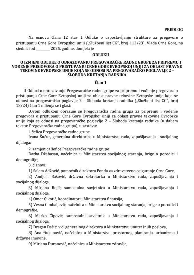 Predlog odluke o izmjeni Odluke o obrazovanju Pregovaračke radne grupe za pripremu i vođenje pregovora o pristupanju Crne Gore Evropskoj uniji za oblast pravne tekovine Evropske unije koja se odnosi na pregovaračko poglavlje 2
