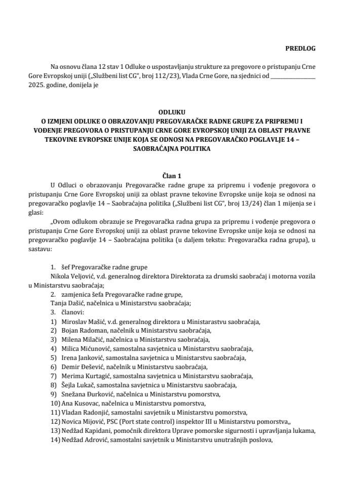 Predlog odluke o izmjeni Odluke o obrazovanju Pregovaračke radne grupe za pripremu i vođenje pregovora o pristupanju Crne Gore Evropskoj uniji za oblast pravne tekovine Evropske unije koja se odnosi na pregovaračko poglavlje 14