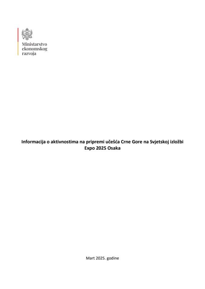 Informacija o aktivnostima na pripremi učešća Crne Gore na Svjetskoj izložbi Expo 2025 Osaka