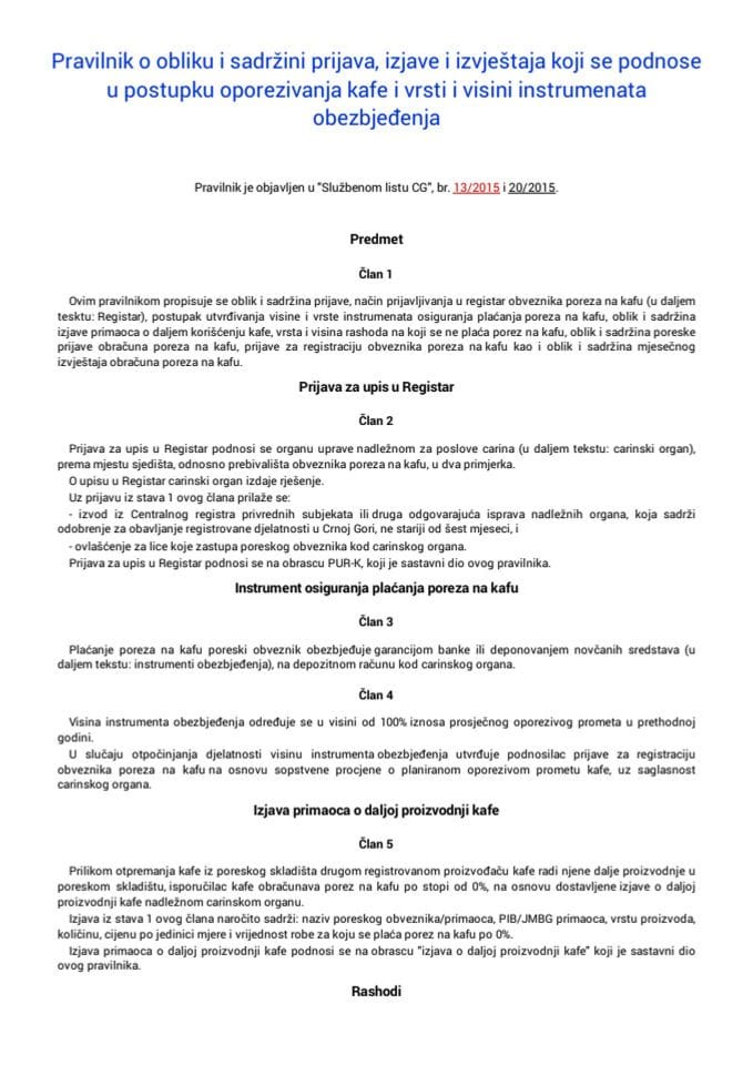 Правилник о облику исадржини пријава, изјаве и извјештаја који се подносе у поступку опорезивања кафе и врсти и висини инструмената обезбјеђења