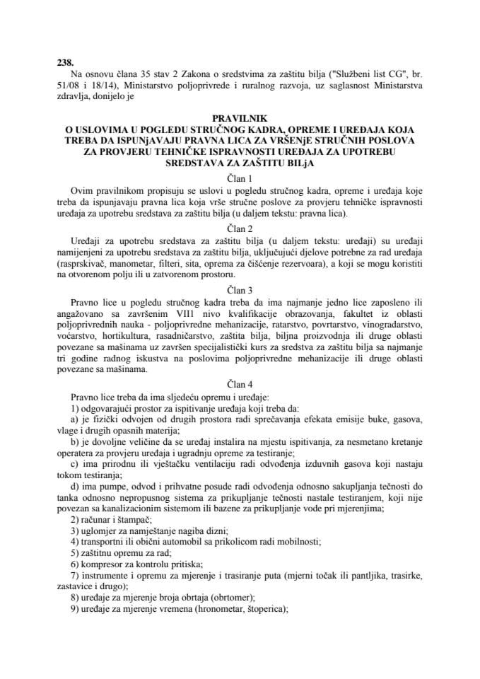 Pravilnik o uslovima u pogledu stručnog kadra, opreme i uređaja koja treba da ispunjavaju pravna lica za vršenje stručnih poslova za provjeru tehničke ispravnosti uređaja za upotrebu sredstava za zaštitu