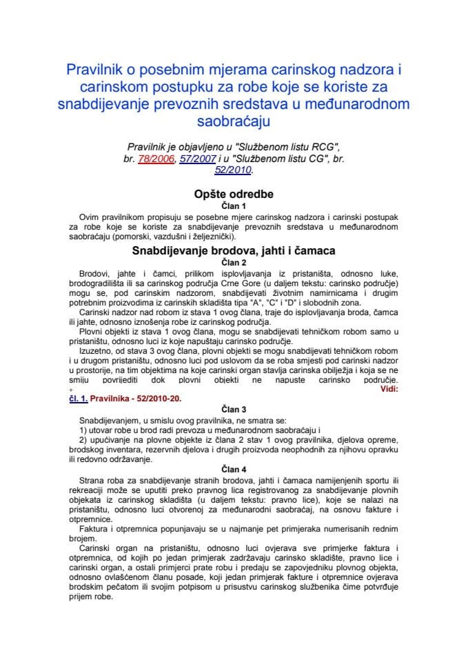 Pravilnik o posebnim mjerama carinskog nadzora i  carinskom postupku za robe koje se koriste za  snabdijevanje prevoznih sredstava u međunarodnom  saobraćaju