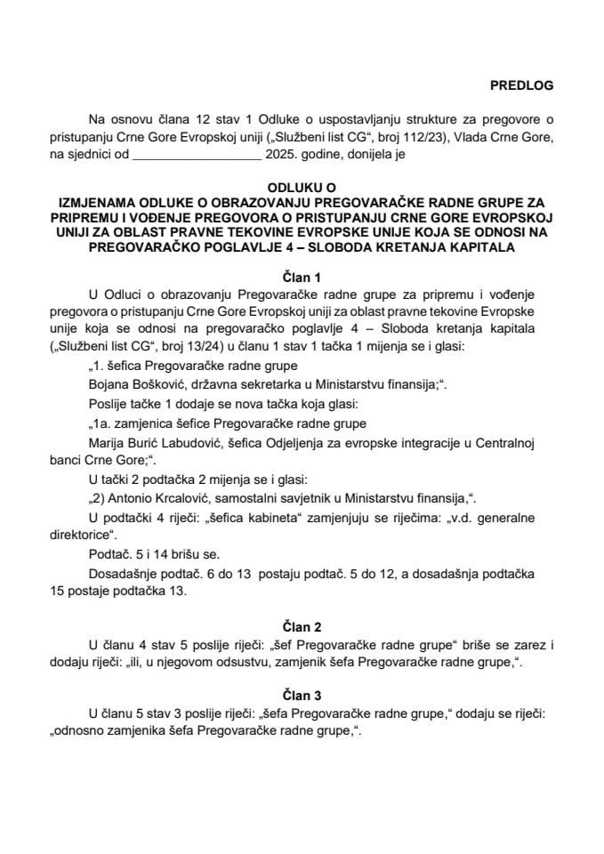 Predlog odluke o izmjenama Odluke o obrazovanju Pregovaračke radne grupe za pripremu i vođenje pregovora o pristupanju Crne Gore Evropskoj uniji za oblast pravne tekovine Evropske unije koja se odnosi na pregovaračko poglavlje 4