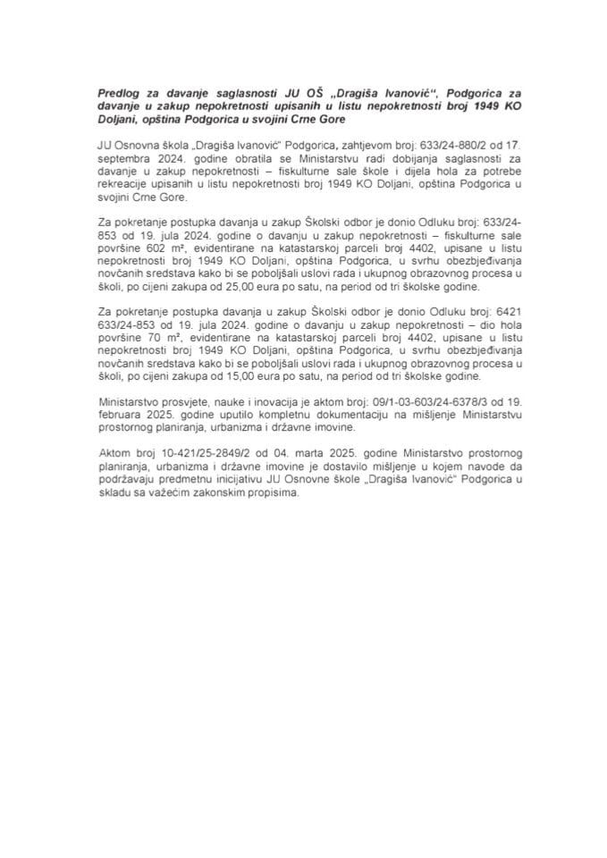 Предлог за давање сагласности ЈУ ОШ „Драгиша Ивановић“, Подгорица за давање у закуп непокретности уписаних у листу непокретности број 1949 КО Дољани, општина Подгорица у својини Црне Горе