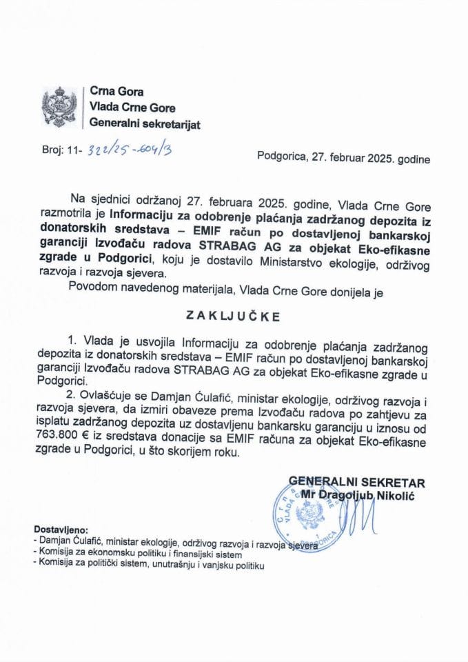 Informacija za odobrenje plaćanja zadržanog depozita iz donatorskih sredstava - EMIF račun po dostavljenoj bankarskoj garanciji Izvođaču radova STRABAG AG za objekat Eko-efikasne zgrade u Podgorici - zaključci