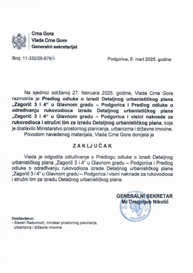 Predlog odluke o izradi Detaljnog urbanističkog plana "Zagorič 3 i 4" u Glavnom gradu - Podgorica i Predlog odluke o određivanju rukovodica izrade Detaljnog urbanističkog plana "Zagorič 3 i 4" u Glavnom gradu - Podgorica i visini naknade - zaključci