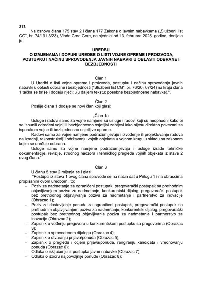 UREDBA O IZMJENAMA I DOPUNI UREDBE O LISTI VOJNE OPREME I PROIZVODA, POSTUPKU I NAČINU SPROVOĐENJA JAVNIH NABAVKI U OBLASTI ODBRANE I  BEZBJEDNOSTI