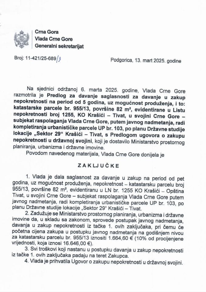 Предлог за давање сагласности за давање у закуп непокретности, на период од 5 година, уз могућност продужења, и то: катастарске парцеле бр. 955/13, површине 82 m², евидентирана у лист непокретности број 1255, КО Крашићи - Тиват (без расправе) - закључци