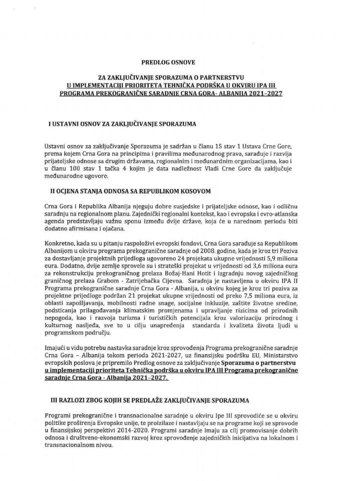 Предлог основе за закључивање Споразума о партнерству у имплементацији приоритета Техничка подршка у оквиру IPA III  Програма прекограничне сарадње Црна Гора - Албанија 2021–2027 с Предлогом споразума
