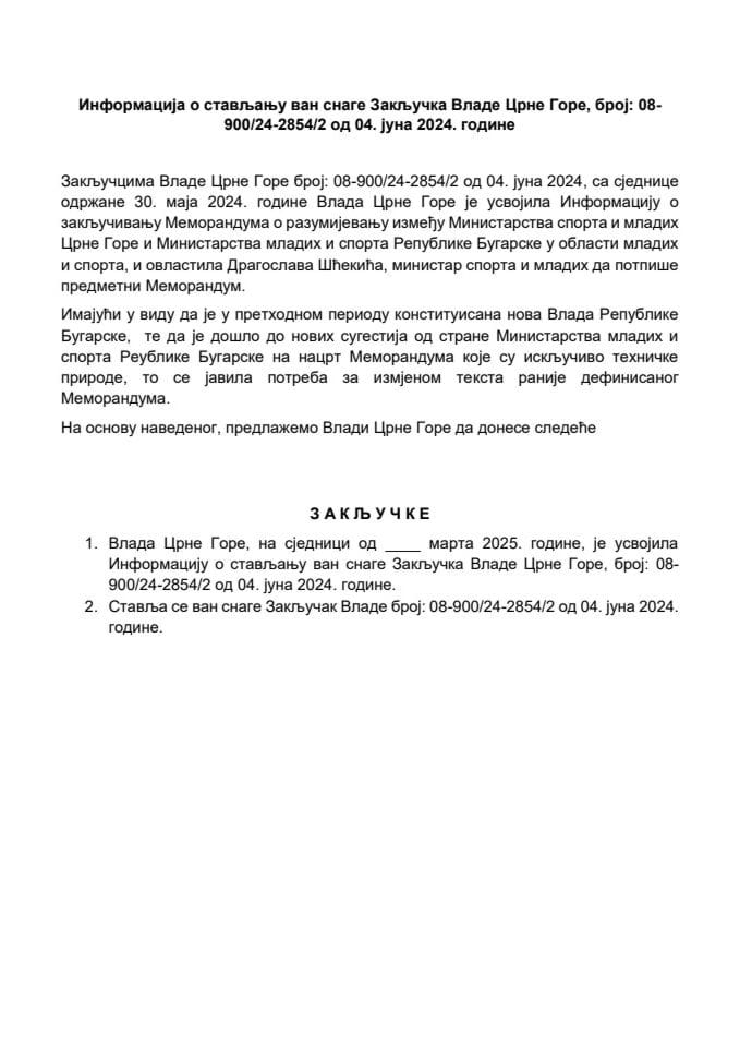 Информација о стављању ван снаге Закључка Владе Црне Горе, број: 08-900/24-2854/2 од 04. јуна 2024. године