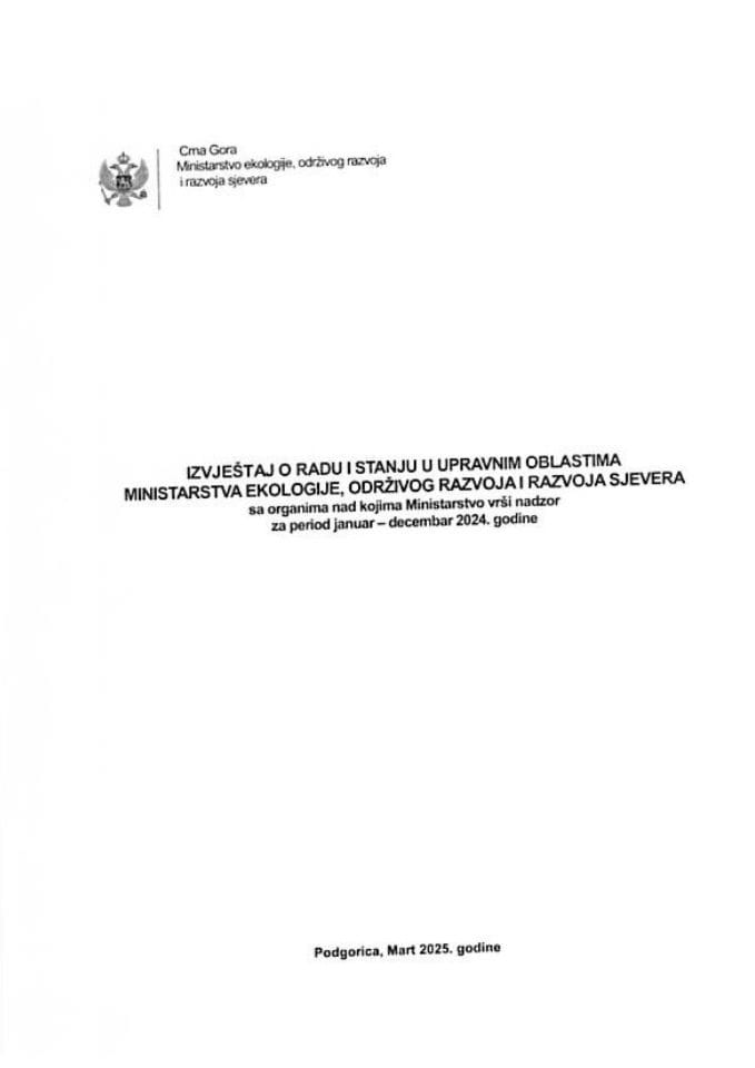 Извјештај о раду и стању у управним областима Министарства екологије, одрживог развоја и развоја сјевера са органима над којима Министарство врши надзор за период јануар-децембар 2024. године