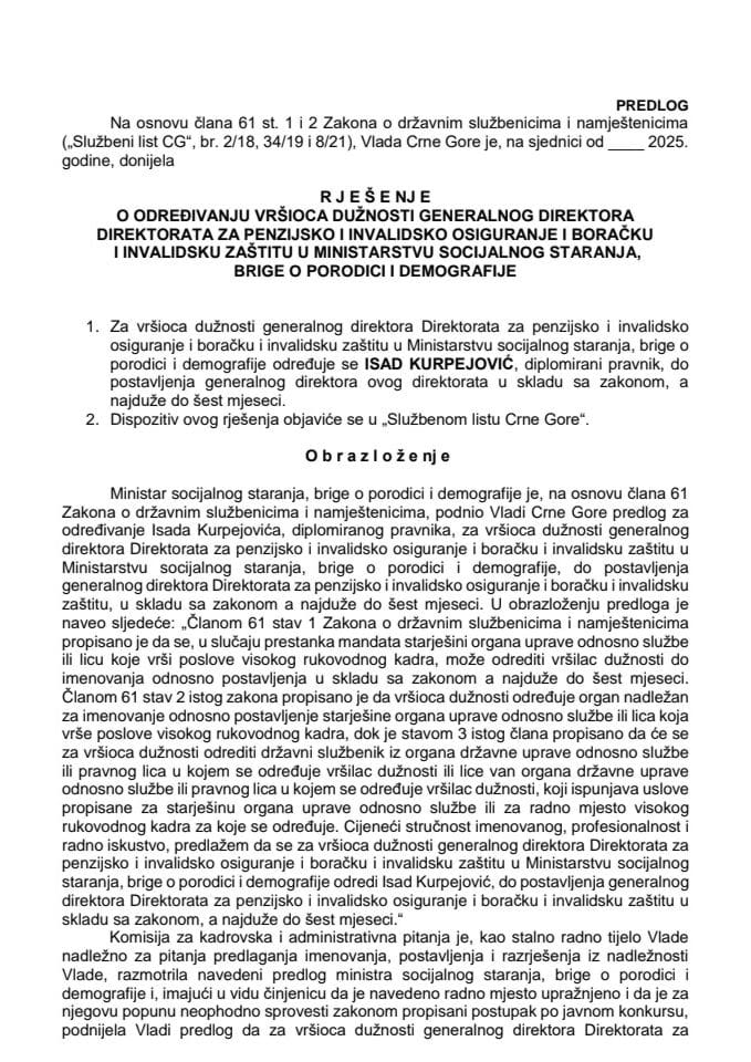 Предлог за одређивање вршиоца дужности генералног директора Директората за пензијско и инвалидско осигурање и борачку и инвалидску заштиту у Министарству социјалног старања, бриге о породици и демографије