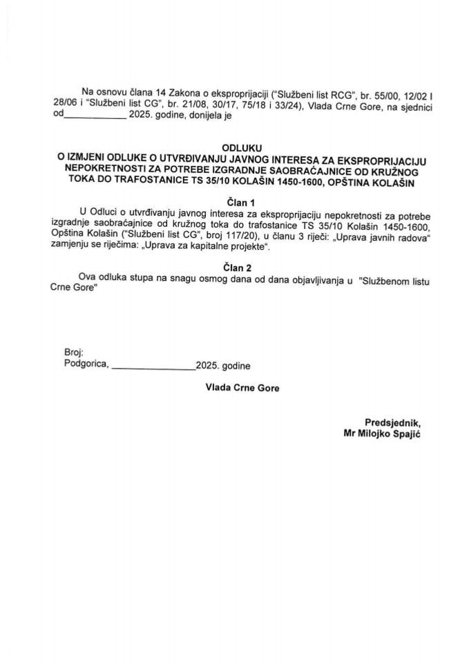 Predlog odluke o izmjeni Odluke o utvrđivanju javnog interesa za eksproprijaciju nepokretnosti za potrebe izgradnje saobraćajnice od kružnog toka do trafostanice TS 35/10 Kolašin 1450-1600, Opština Kolašin
