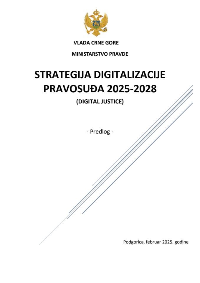 Предлог стратегије дигитализације правосуђа 2025-2028 с Предлогом акционог плана за спровођење Стратегије дигитализације правосуђа 2025-2028, за период 2025-2026. године