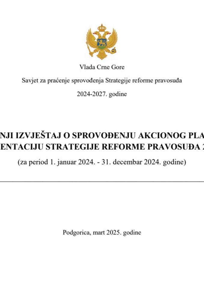 Godišnji izvještaj o sprovođenju Akcionog plana za implementaciju Strategije reforme pravosuđa 2024-2027, za period 1. januar 2024. godine – 31. decembar 2024. godine