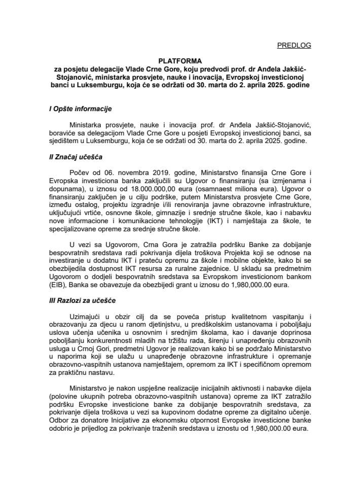 Предлог платформе за посјету делегације Владе Црне Горе, коју ће предводити проф. др Анђела Јакшић-Стојановић, министарка просвјете, науке и иновација, Европској инвестиционој банци у Луксембургу, која ће се одржати од 30. марта до 2. априла 2025. године