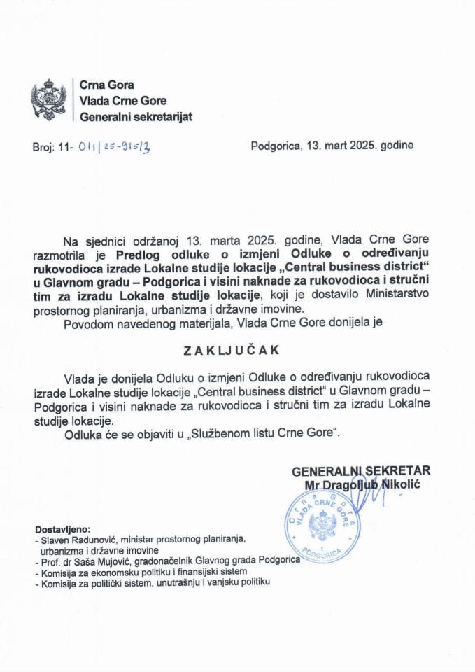Предлог одлуке о измјени Одлуке о одређивању руководиоца израде Локалне студије локације „Central business district“ у Главном граду - Подгорица и висини накнаде за руководиоца и стручни тим за израду Локалне студије локације - Закључци