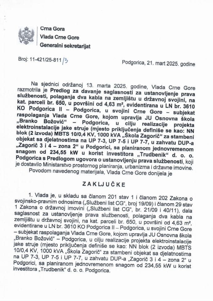 Предлог за давање сагласности за установљење права службености, полагања два кабла на земљишту у државној својини, на кат.парцели бр. 650, евидентирана у ЛН бр. 3610 КО Подгорица II -Подгорица, у својини Црне Горе - Закључци