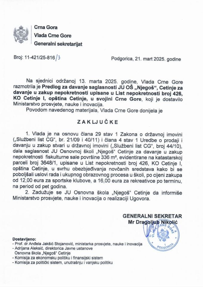 Предлог за давање сагласности ЈУ ОШ „Његош“, Цетиње за давање у закуп непокретности уписане у листу непокретности број 426 КО Цетиње I, општина Цетиње, у својини Црне Горе - Закључци