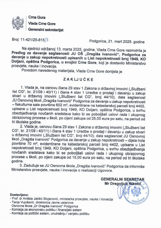 Предлог за давање сагласности ЈУ ОШ „Драгиша Ивановић“, Подгорица за давање у закуп непокретности уписаних у листу непокретности број 1949 КО Дољани, општина Подгорица у својини Црне Горе - Закључци
