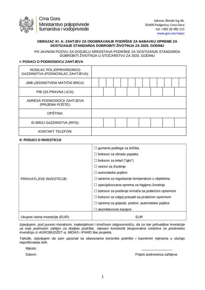 OBRAZAC KI_A_Zahtjev za odobravanje podrške za nabavku opreme za dostizanje standarda dobrobiti životinja_M.2.1.5_KOMPONENTA I