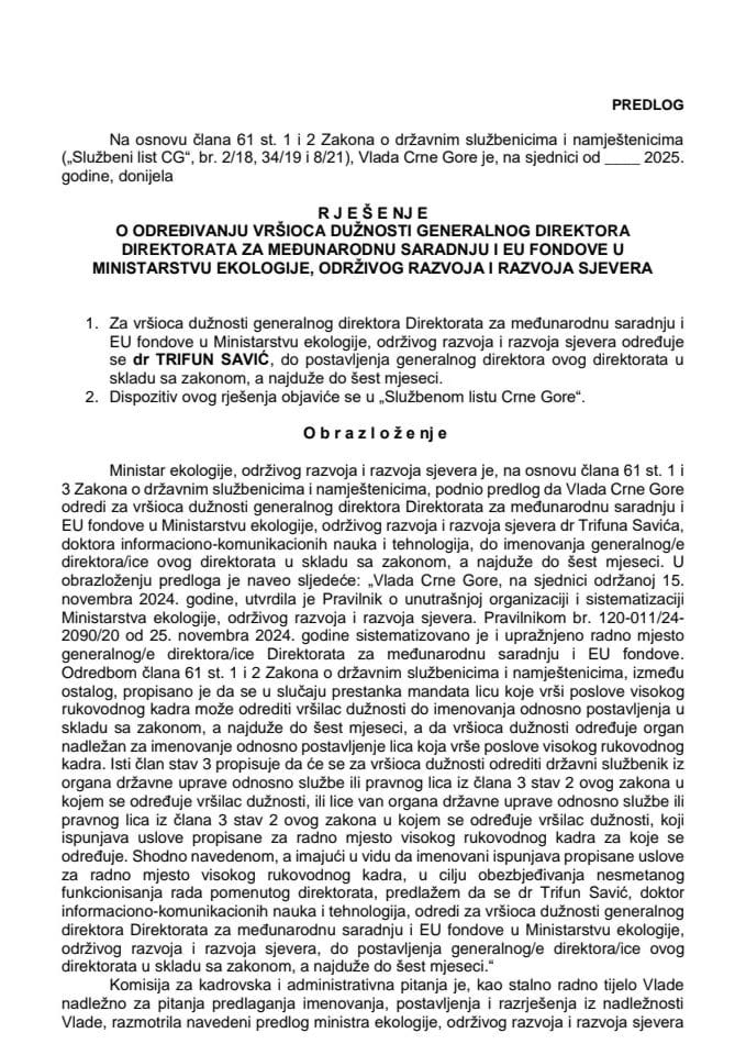 Предлог за одређивање вршиоца дужности генералног директора Директората за међународну сарадњу и ЕУ фондове у Министарству екологије, одрживог развоја и развоја сјевера