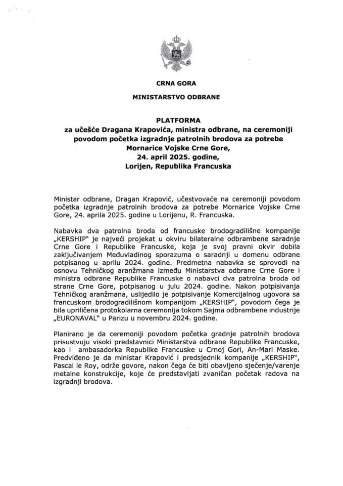 Предлог платформе за учешће Драгана Краповића, министра одбране, на церемонији поводом почетка изградње патролних бродова за потребе Морнарице Војске Црне Горе, 24. април 2025. године, Лоријен, Република Француска