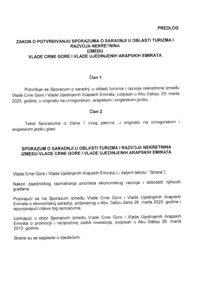 Predlog zakona o potvrđivanju Sporazuma o saradnji u oblasti turizma i razvoja nekretnina između Vlade Crne Gore i Vlade Ujedinjenih Arapskih Emirata