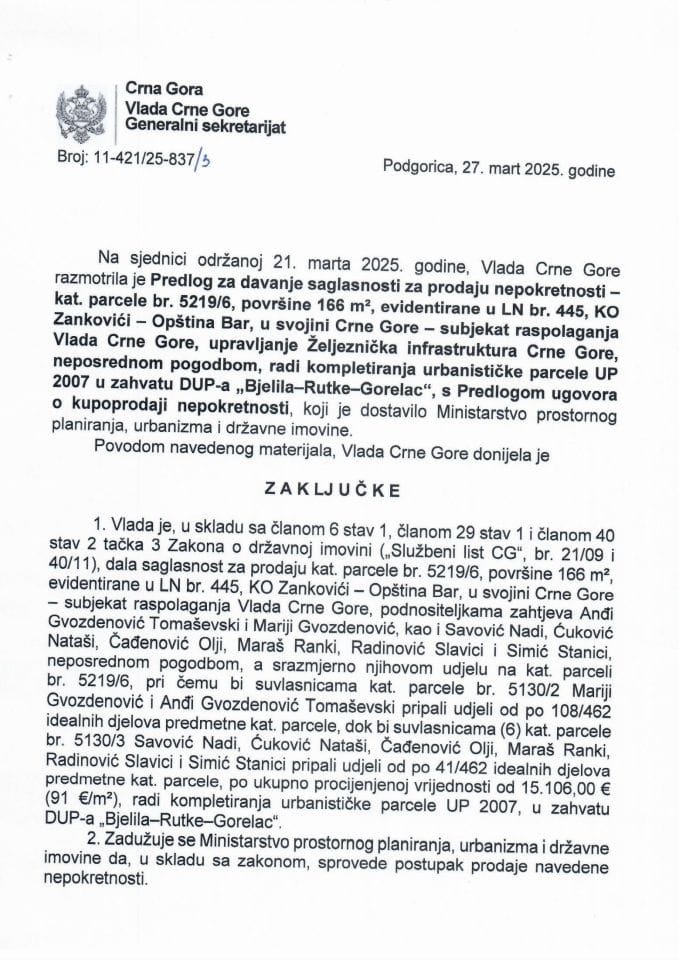 Предлог за давање сагласности за продају непокретности - кат. парцеле бр. 5219/6, површине 166 m², евидентиране у ЛН бр. 445, КО Занковићи - Општина Бар, у својини Црне Горе - субјекат располагања Влада Црне Горе -Закључци